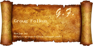 Groug Folkus névjegykártya